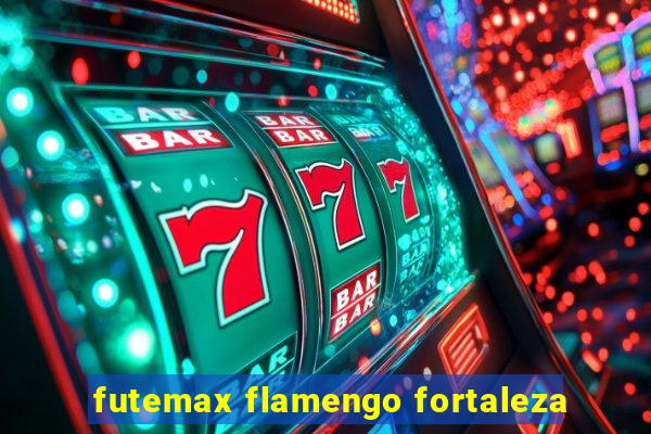 futemax flamengo fortaleza